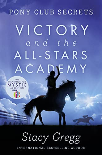 Victory and the All-stars Academy (Pony Club Secrets, 8, Band 8) von HarperCollins Children's Books